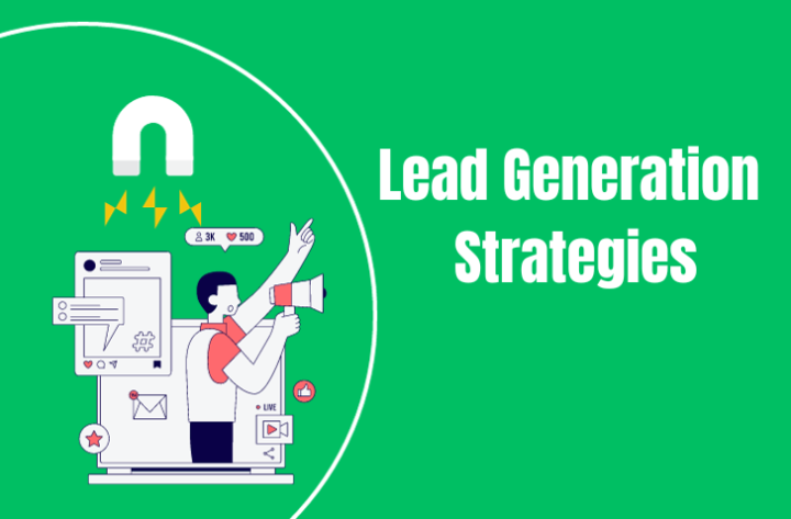What is Lead Generation? 15 Strategies to Generate High Leads