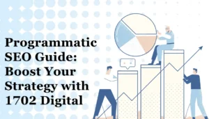 Programmatic SEO Guide: Boost Your Strategy with 1702 Digital